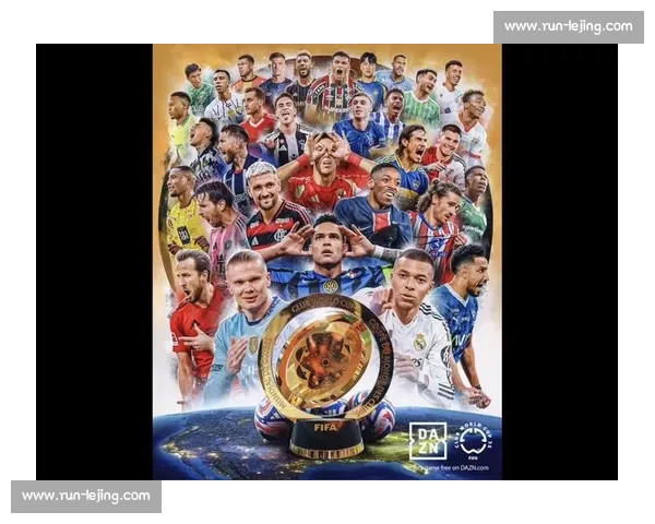 弗洛伦蒂诺盛赞国际足联与 DAZN 合作：新世俱杯免费转播开启足球新时代